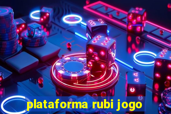 plataforma rubi jogo